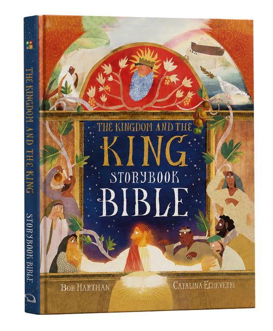 The Kingdom And The King Storybook Bible